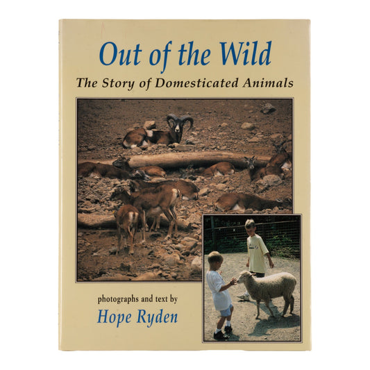 Out of the Wild: The Story of Domesticated Animals by Hope Ryden